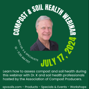 ACP Compost & Soil Health Webinar 7.17.2024 | SPVSoils