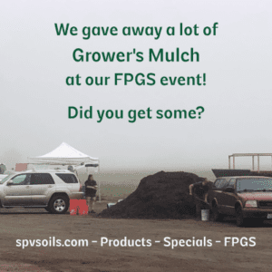 FPGS Event - Grower's Mulch - Did you get some? | SPVSoils