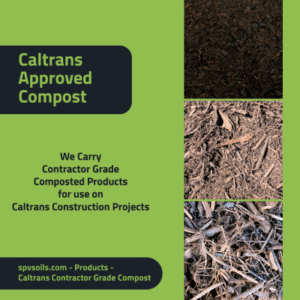 Caltrans Approved Composted Products | SPV Soils
