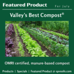 Valley’s Best Compost® -July’s Featured Product | SPV Soils