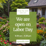 We are open on Labor Day | SPV Soils