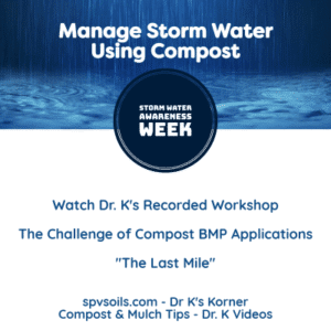 Recorded SWAW Dr. K Workshop - Manage Storm Water with Compost | SPV Soils