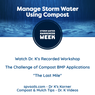 Recorded SWAW Dr. K Workshop - Manage Storm Water with Compost | SPV Soils