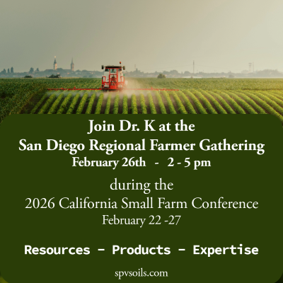 San Diego Regional Farmer Gathering 2026 California Small Farm Conference | SPV Soils