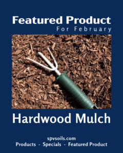 Featured Product for February - Hardwood Mulch | SPV Soils