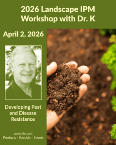 2026 Landscape IPM Workshop with Dr. K | SPV Soils