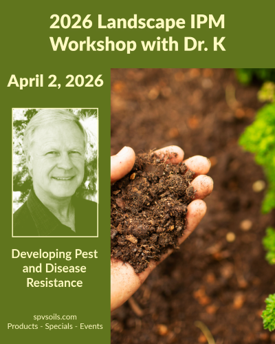 2026 Landscape IPM Workshop with Dr. K | SPV Soils