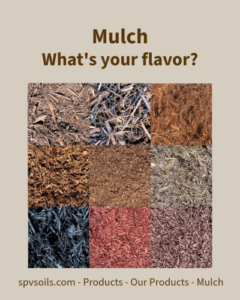Mulch... We have lots of options! | SPVS
