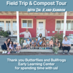 Butterflies and Bullfrogs Early Learning Center Field Trip | SPV Soils