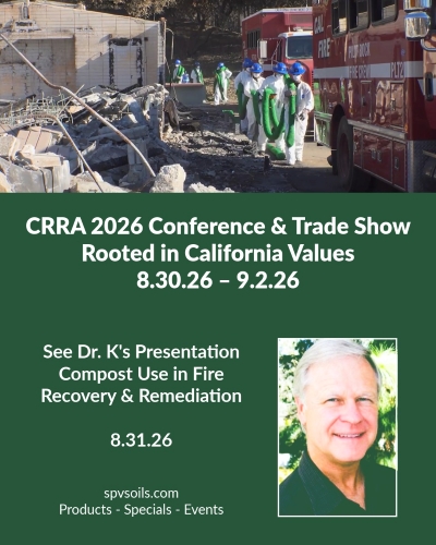 See Dr. K's Fire Recovery & Remediation Presentation at the 2026 CRRA Conference 8.31.26 | SPV Soils